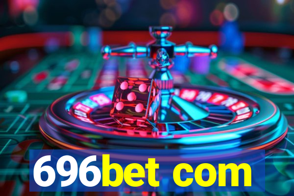 696bet com